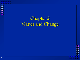 Chapter 2 Matter and Change