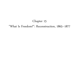 'What is Freedom?': Reconstruction, 1865-1877