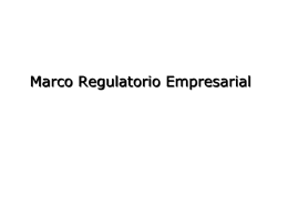 Marco Regulatorio de la Actividad Empresarial