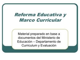 Reforma Educativa y Marco Curricular