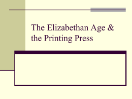 The Elizabethan Age & the Printing Press