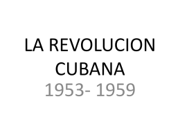 LA REVOLUCION CUBANA
