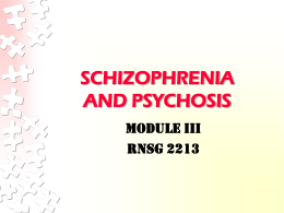 Schizophrenia and Psychosis