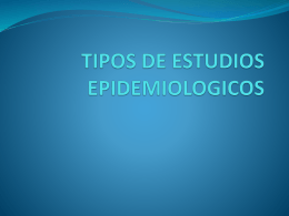 TIPOS DE ESTUDIOS EPIDEMIOLOGICOS