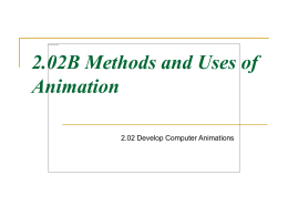 Identify types of animation and appropriate uses