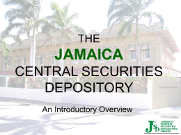 THE JAMAICA CENTRAL SECURITIES DEPOSITORY
