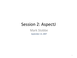 Session 2: AspectJ