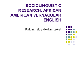 AFRICAN AMERICAN VERNACULAR ENGLISH