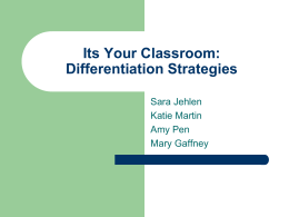 Its Your Classroom: Differentiation Strategies