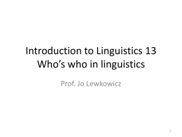 Introduction to Linguistics 13 Who's who in linguistics