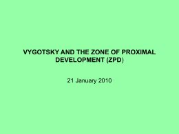 VYGOTSKY AND THE ZONE OF PROXIMAL …