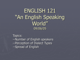 ENGLISH 121 “An English Speaking World” 09/06/05