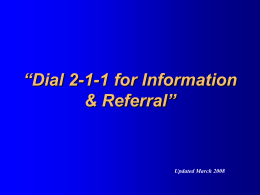 Dial 2-1-1 for Information & Referral”