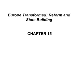 CHAPTER 15 Europe Transformed: Reform and State …