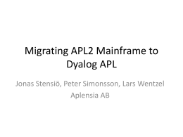 Migrating APL2 Mainframe to Dyalog APL