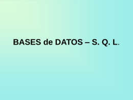 BASES de DATOS – S. Q. L.
