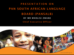 PRESENTATION ON PAN SOUTH AFRICAN LANGUAGE …