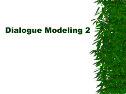 Dialogue Modeling 2 - Johns Hopkins University