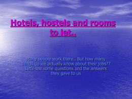 Hotels, hostels and rooms to let..