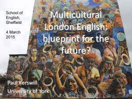 Age-grading and vowel systems in Multicultural London …