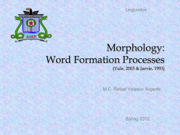 Morphology: Word Formation Processes (Yule, 2003 & …