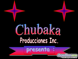 Chubaka Producciones INC
