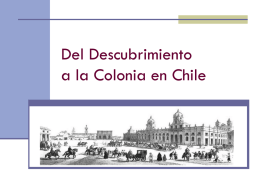 Del Descubrimiento a la Colonia en Chile