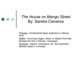 The House on Mango Street By: Sandra Cisneros