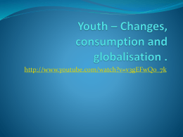Youth – Changes, consumption and globalisation