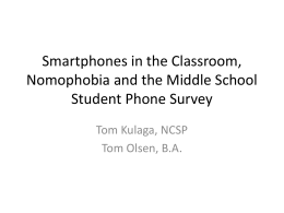 Smartphones in the Classroom, Nomophobia and the …