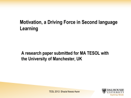 Motivation, a Driving Force in Second language Learning