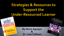 Supporting Under- resourced Learners