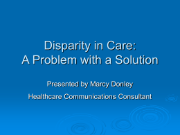 Disparity in Care: A Problem with a Solution