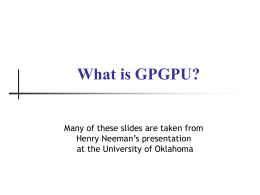 Supercomputing in Plain English: GPGPU