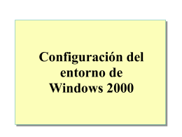 Module 3: Configuring the Windows 2000 Environment