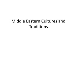 Middle Easter Cultures and Traditions
