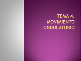 Tema 4. movimiento ondulatorio