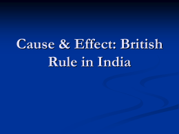 Cause & Effect: British Rule in India