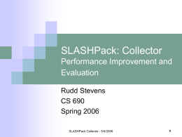 SLASHPack: Collector Performance Improvement and …