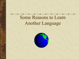 Some Reasons to Learn a Foreign Language