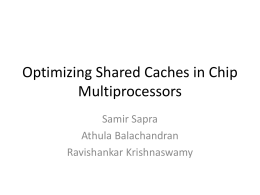 Optimizing Shared Caches in Chip Multiprocessors