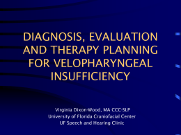 DIAGNOSIS AND EVALUATION OF VELOPHARYNGEAL …