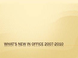 WHAT'S NEW IN OFFICE 2007-2010