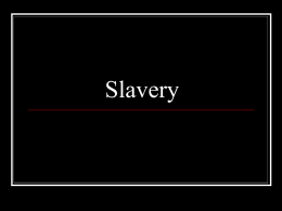 Slavery - Teaching American History Program University of