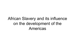 African Slavery and its influence on the development of