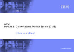 z/VM Conversational Monitor System (CMS)