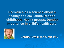 Pediatrics as a science about a healthy and sick child