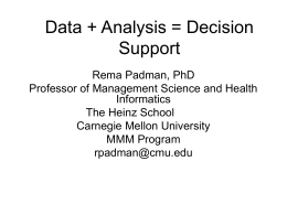 Data + Analysis = Decision Support