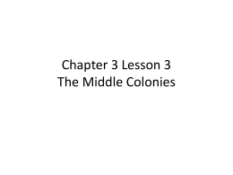 Chapter 3 Lesson 3 The Middle Colonies
