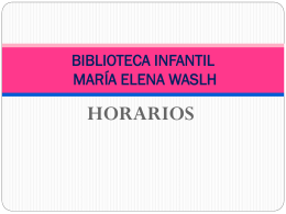 HORARIOS BIBLIOTECA INFANTIL MARÍA ELENA WASLH